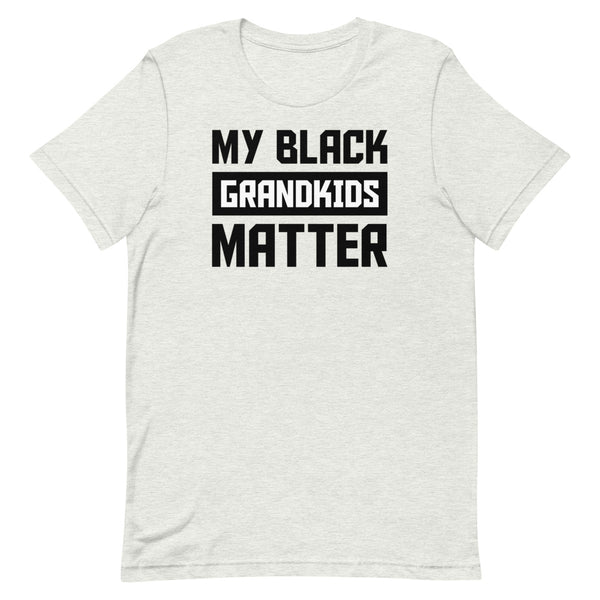 My Black Grandkids Matter (black&white) Unisex T-Shirt